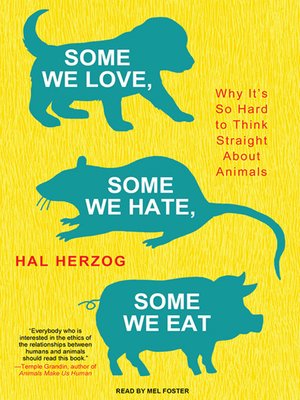cover image of Some We Love, Some We Hate, Some We Eat